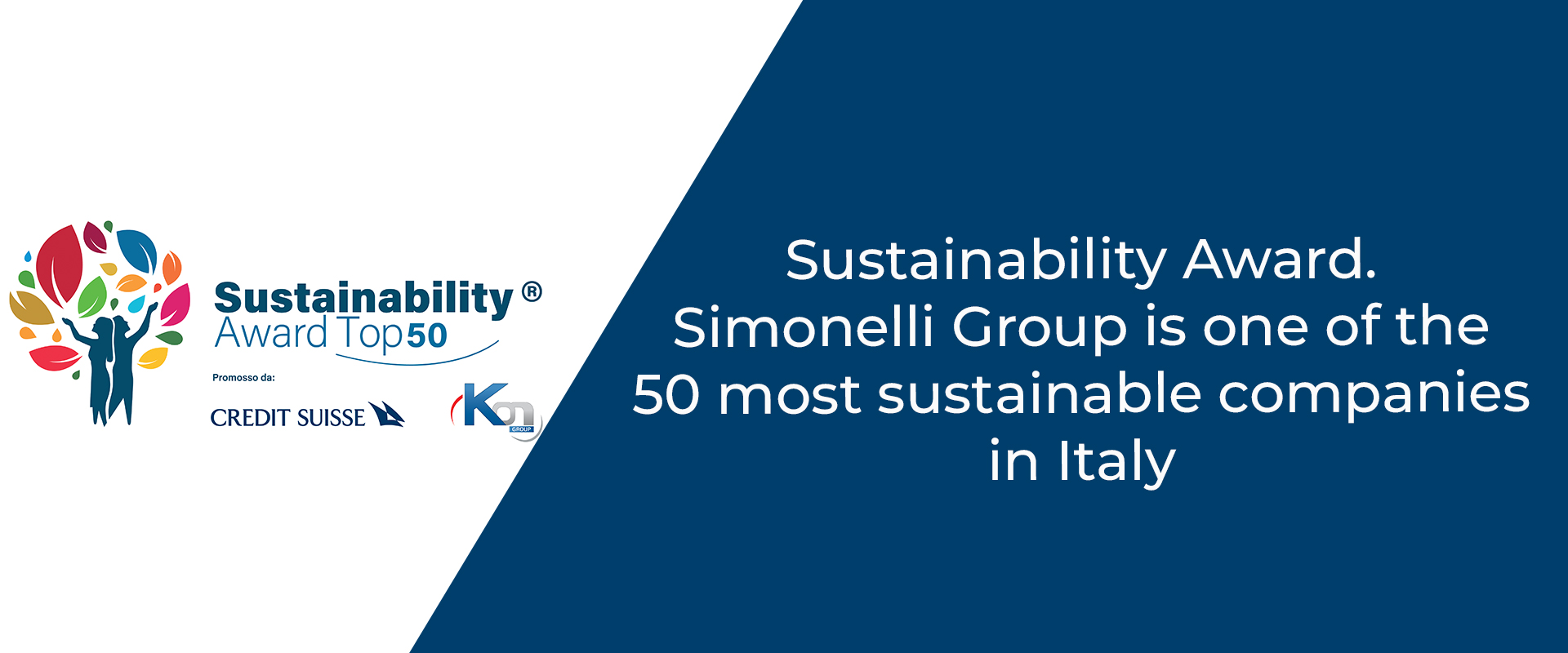 SUSTAINABILITY AWARD. SIMONELLI GROUP IS ONE OF THE 50 MOST SUSTAINABLE COMPANIES IN ITALY